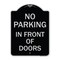 Signmission No Parking in Front of Doors Heavy-Gauge Aluminum Architectural Sign, 24" x 18", BS-1824-23721 A-DES-BS-1824-23721 - alternate 1